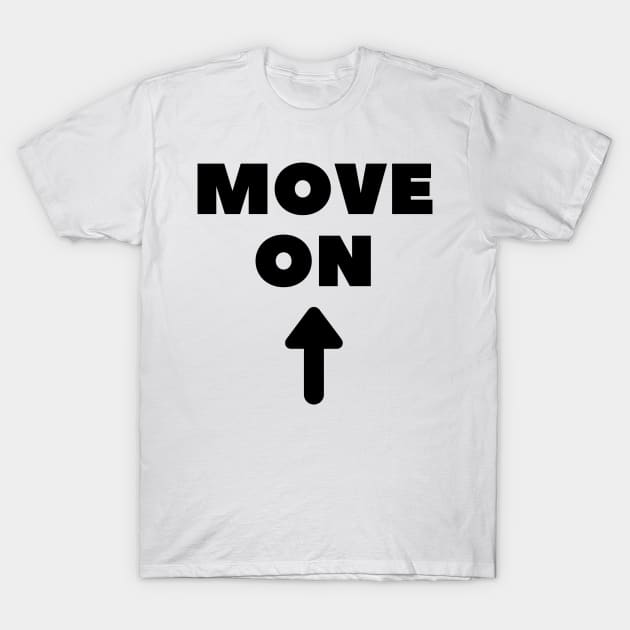 Move On Up T-Shirt by Onallim